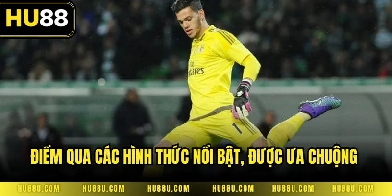 Điểm qua các hình thức nổi bật, được ưa chuộng đông đảo hiện nay