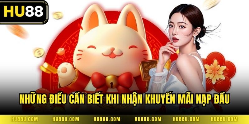 Những điều cần biết khi nhận khuyến mãi nạp đầu